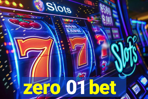 zero 01 bet